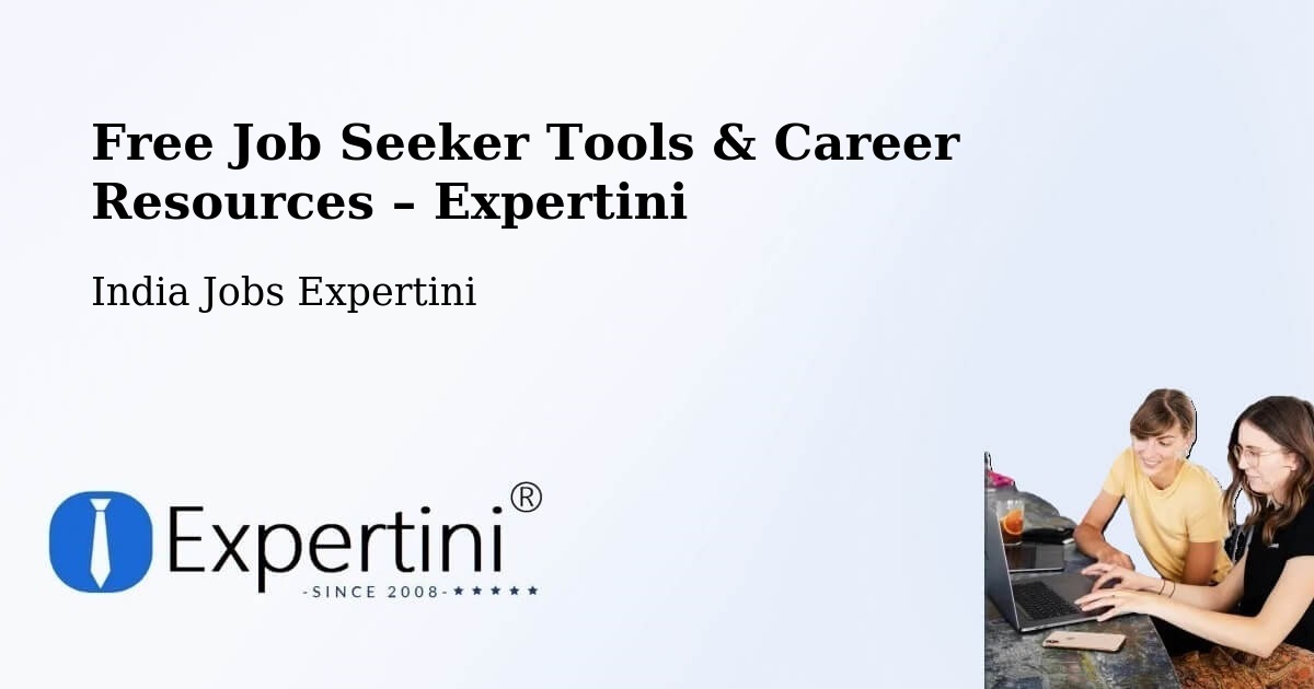 Free Job Seeker Tools & Career Resources – Golaghat - Golaghat, India Jobs Expertini